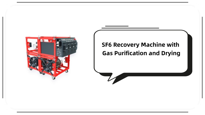 SF6 Recovery Machine with Gas Purification and Drying