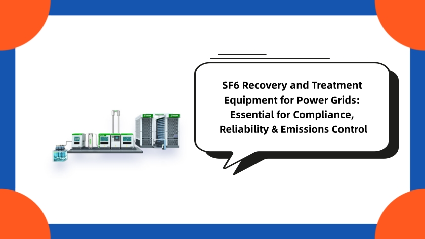 SF6 Recovery and Treatment Equipment for Power Grids