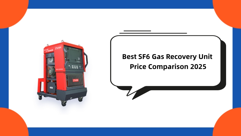 Best SF6 Gas Recovery Unit Price Comparison 2025