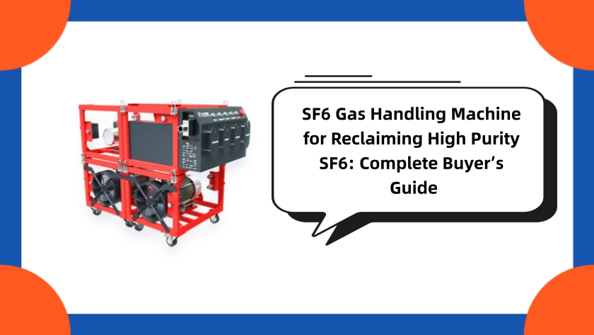 SF6 Gas Handling Machine for Reclaiming High Purity SF6